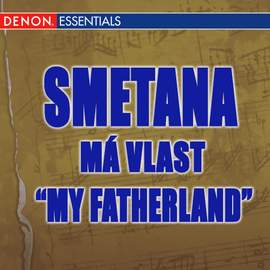 Smetana: Má Vlast 'My Fatherland'