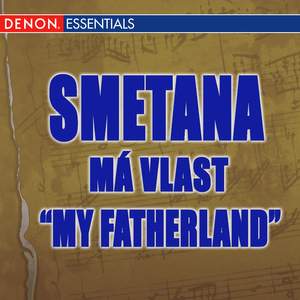 Smetana: Má Vlast 'My Fatherland'