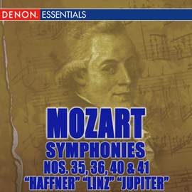 Mozart: Symphonies Nos. 35 'Haffner', 36 'Linz', 40 & 41 'Jupiter'