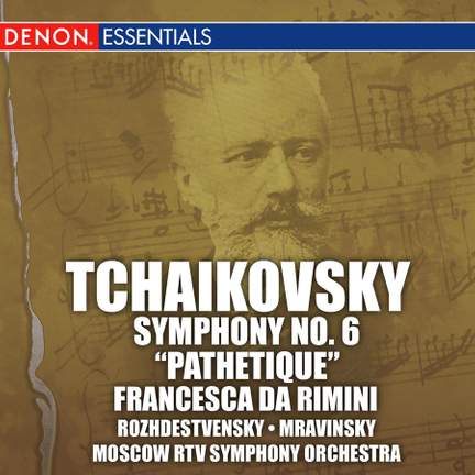 Tchaikovsky: Symphony No. 6 'Pathetique' & Francesca da Rimini