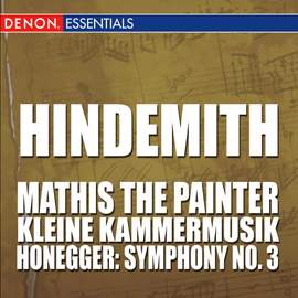 Hindemith: Mathis the Painter - Honegger: Symphony 3