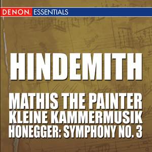 Hindemith: Mathis the Painter - Honegger: Symphony 3