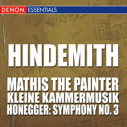 Hindemith: Mathis the Painter - Honegger: Symphony 3
