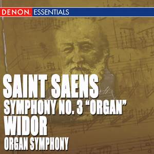 St. Saens: Symphony No. 3 - Widor: Organ Symphony
