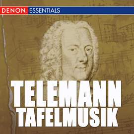 Telemann: Tafelmusik I & II