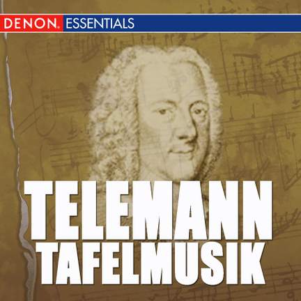 Telemann: Tafelmusik I & II