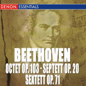 Beethoven: Octet, Op. 103, Septett, Op. 20 & Sextett, Op. 71