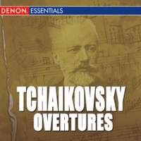 Tchaikovsky: Overtures