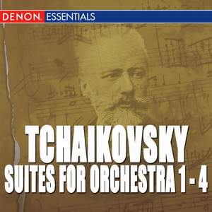Tchaikovsky: Suite Nos. 1, 2 'Characteristique', 3 & 4 'Mozartiana'