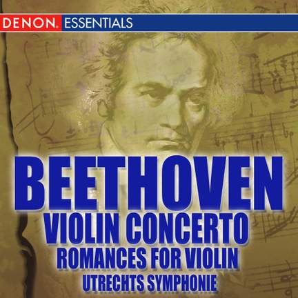 Beethoven Romances Nos. 1 & 2; Violin Concerto No. 1