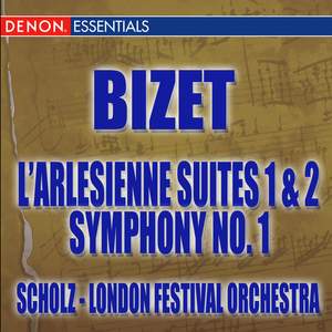 Bizet: L'Arlesienne Suite - Symphony No. 1