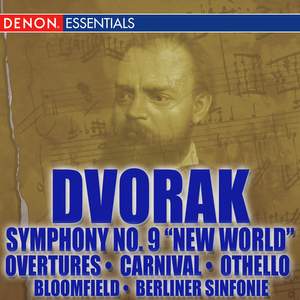 Dvorák: Symphony No. 9 'From the New World' - Orchestral Works