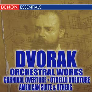 Dvorak: Orchestral Works