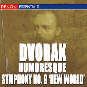 Dvorak: Symphony No. 9 'From the New World' - Humoresque