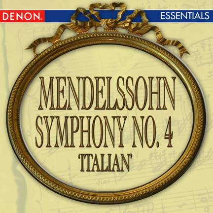 Mendelssohn: Symphony No. 4 'Italian'