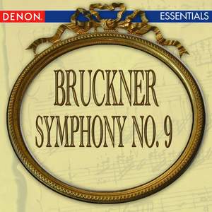 Bruckner: Symphony No. 9 'Dem lieben Gott'