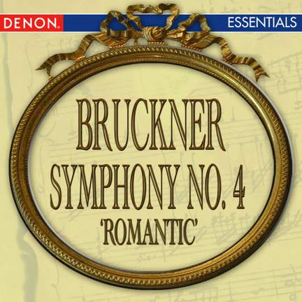 Bruckner: Symphony No. 4 'Romantic'