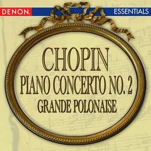 Chopin: Piano Concerto No. 2 - Grande Polonaise Brilliant