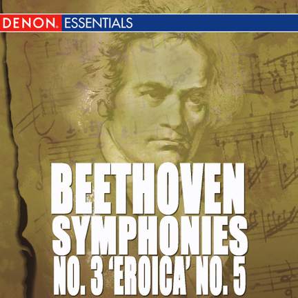 Beethoven: Symphonies Nos. 3 'Eroica' & 5