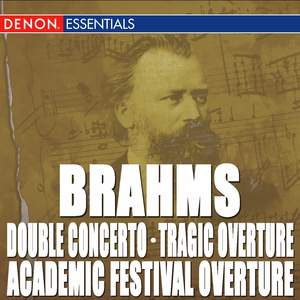 Brahms: Double Concerto - Academic Festival Overture - Tragic Overture