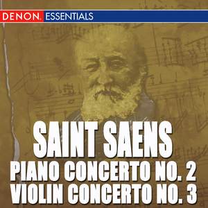 Saint Saens: Concertos for Piano and Violin - Orchestral Works