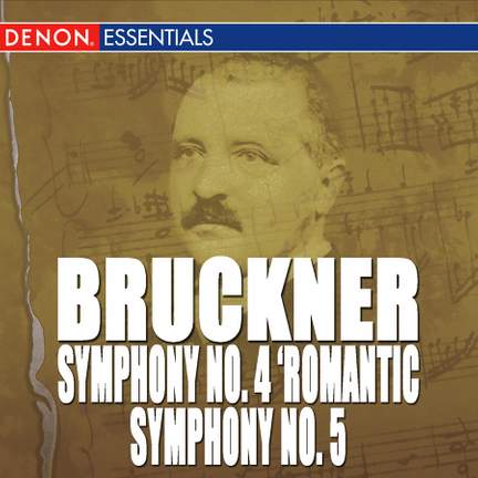 Bruckner: Symphony Nos. 4 'Romantic' & 5