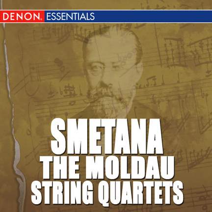 Smetana: String Quartet Nos. 1 & 2 'The Moldau'