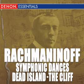 Rachmaninoff: Symphonic Dances & Other Works for Orchestra