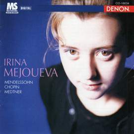 Mendelssohn - Chopin - Medtner: Piano Pieces