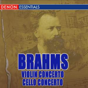 Brahms: Violin Concerto Op. 77 & Violin and Cello Concerto Op. 102