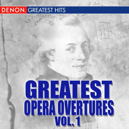 Greatest Opera Overtures, Volume 1