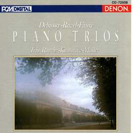 Debussy, Ravel & Faure: Piano Trios