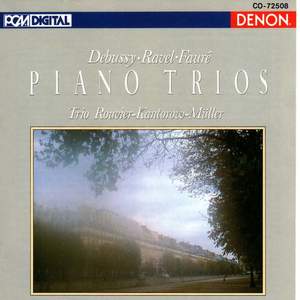 Debussy, Ravel & Faure: Piano Trios