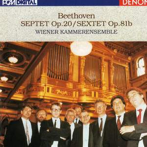 Beethoven: Septet, Op. 20 & Sextet, Op. 81b
