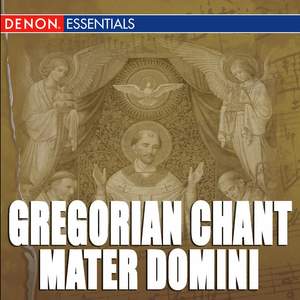 Gregorian Chant: Mater Domini
