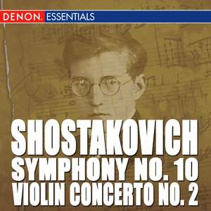 Shostakovich: Violin Concerto No. 2 - Symphony No. 10