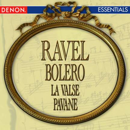 Ravel: Bolero - La Valse - Pavane for a Dead Princess