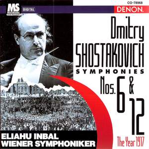 Shostakovich: Symphonies Nos. 6 & 12 (The Year 1917)