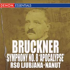 Bruckner: Symphony No. 8 'Apocalypsis'