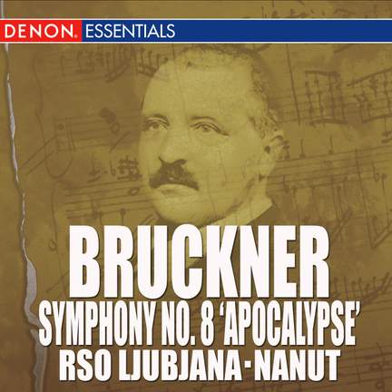 Bruckner: Symphony No. 8 'Apocalypsis'