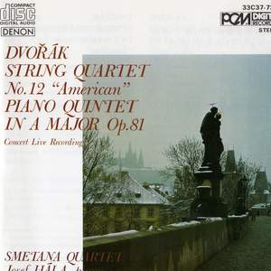 Antonin Dvorak: String Quartet No. 12 'American' & Piano Quintet in A Major Op. 81