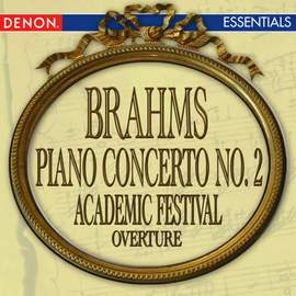 Brahms: Piano Concerto No. 2 - Academic Festival Overture