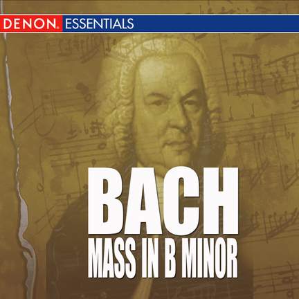 Bach: Mass In B Minor