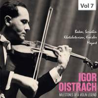 Milestones of a Violin Legend: Igor Oistrach, Vol. 7