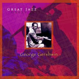 George Gershwin Great Jazz