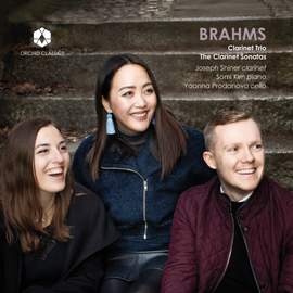Brahms: Clarinet Trio & The Clarinet Sonatas