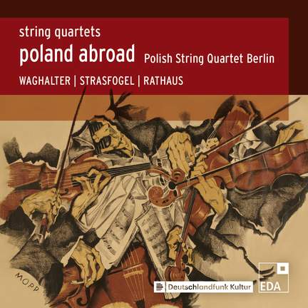 Poland Abroad: String Quartets, Vol. II