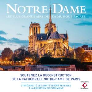 Notre-Dame - Les plus grands airs de la musique sacrée