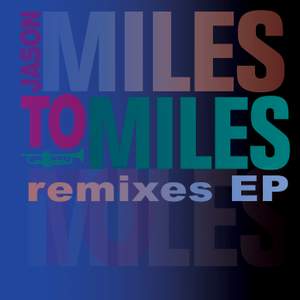 Miles To Miles Remixes