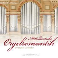 Mitteldeutsche Orgelromantik